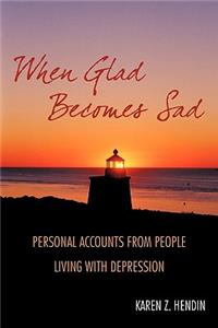 When Glad Becomes Sad