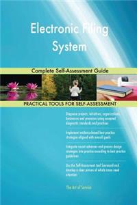 Electronic Filing System Complete Self-Assessment Guide