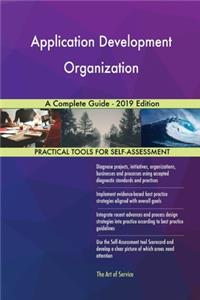 Application Development Organization A Complete Guide - 2019 Edition