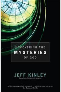 Uncovering the Mysteries of God