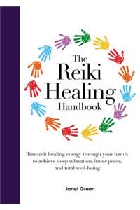 The Reiki Healing Handbook