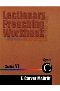 Lectionary Preaching Workbook, Series VI, Cycle C