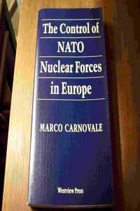 The Control of NATO Nuclear Forces in Europe