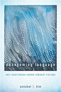 Unbecoming Language