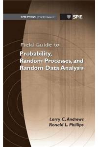 Field Guide to Probability, Random Processes, and Random Data Analysis