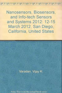 Nanosensors, Biosensors, and Info-tech Sensors and Systems 2012