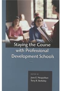 Staying the Course with Professional Development Schools
