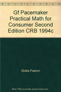 Gf Pacemaker Practical Math for Consumer Second Edition CRB 1994c