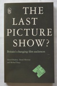 The Last Picture Show?: Britain's Changing Film Audiences