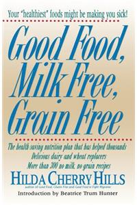 Good Food, Milk Free, Grain Free