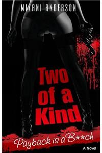 Two of a Kind Payback is a B**ch