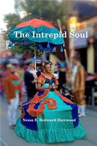 The Intrepid Soul