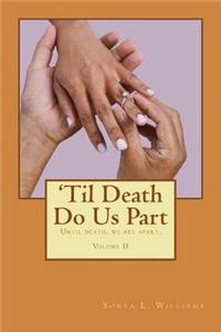 'Til Death Do Us Part