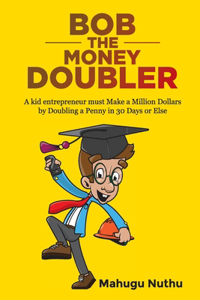 Bob the Money Doubler