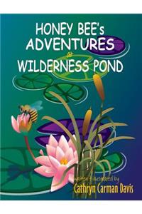 Honey Bee's Adventures at Wilderness Pond