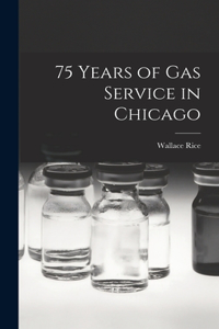 75 Years of Gas Service in Chicago