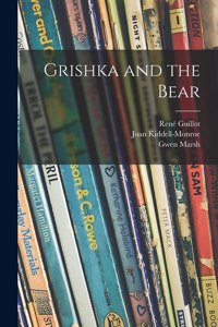 Grishka and the Bear