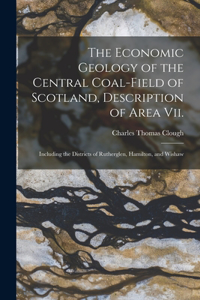 Economic Geology of the Central Coal-Field of Scotland, Description of Area Vii.