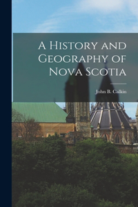 History and Geography of Nova Scotia