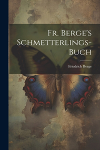 Fr. Berge's Schmetterlings-Buch