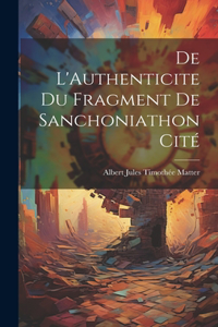 De L'Authenticite Du Fragment De Sanchoniathon Cité