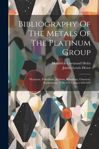 Bibliography Of The Metals Of The Platinum Group