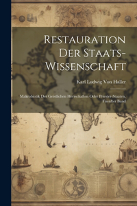 Restauration Der Staats-Wissenschaft