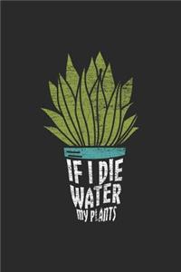 If I Die Water My Plants