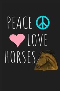 Peace Love Horses Horseback Riding Horse Equestrian