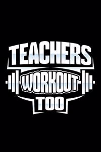 Teachers Workout Too