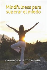 Mindfulness para superar el miedo