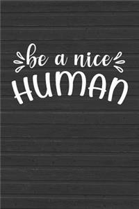 Be a Nice Human