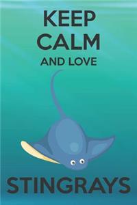 Keep Calm And Love Stringrays