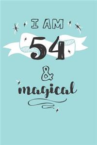 I Am 54 And Magical