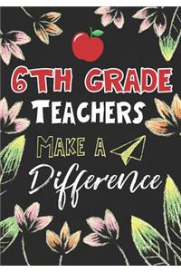 6th Grade Teachers Make a Difference