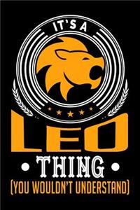 It's A Leo Thing (You Wouldn't Understand)
