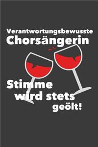 Verantwortungsbewusste Chorsängerin Stimme wird stets geölt