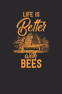 Life Is Better With Bees