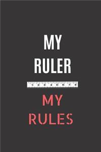 My Ruler My Rules
