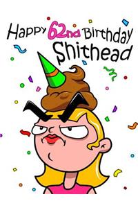 Happy 62nd Birthday Shithead