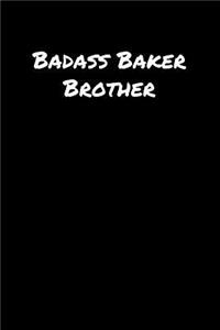 Badass Baker Brother