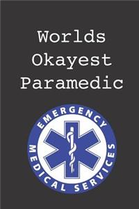 Worlds Okayest Paramedic