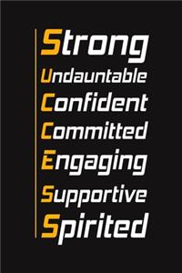 Strong Undauntable Confident Committed Engaging Supportive Spirited