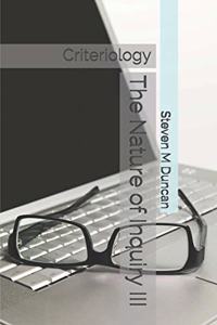 The Nature of Inquiry III