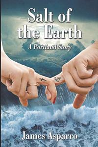 Salt of the Earth, A Portland Story
