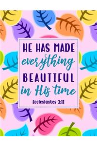 He Has Made Everything Beautiful in His Time - Ecclesiastes 3