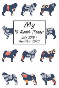 My 18 Month Planner July 2019-December 2020: Pug Dog Weekly and Monthly Planner 2019 - 2020: 18 Month Agenda - Calendar, Organizer, Notes, Goals & to Do Lists