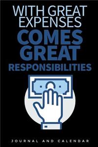 With Great Expenses Comes Great Responsibilities