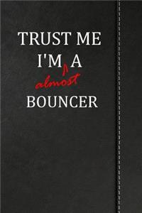 Trust Me I'm Almost a Bouncer: Beer Tasting Log Journal Book Notebook 120 Pages 6x9