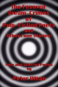 Fevered Dream-Crimes of Pulp-Fiction Poets and Other Love Stories